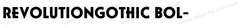 REVOLUTIONGOTHIC BOL字体转换